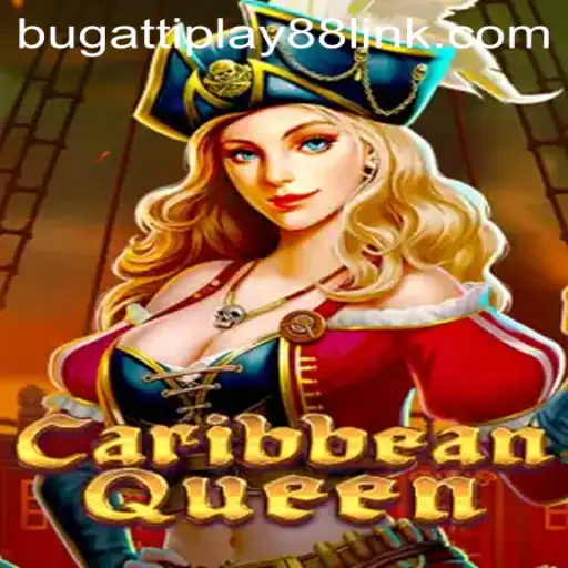 Explore the Excitement of CaribbeanQueen and BUGATTI PLAY 88