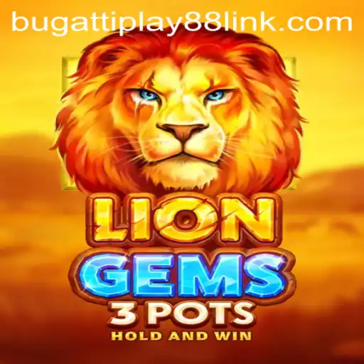 A Comprehensive Look at LionGems3pots and BUGATTI PLAY 88