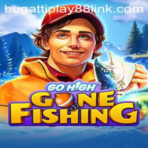Exploring GoHighGoneFishing: A Deep Dive into the Game with BUGATTI PLAY 88