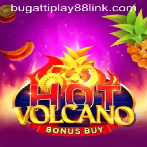 Exploring the Thrills of HotVolcanoBonusBuy: A Deep Dive into the Latest Gaming Sensation from BUGATTI PLAY 88